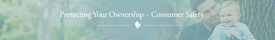 Protecting Your Ownership — Consumer Safety